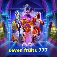 seven fruits 777